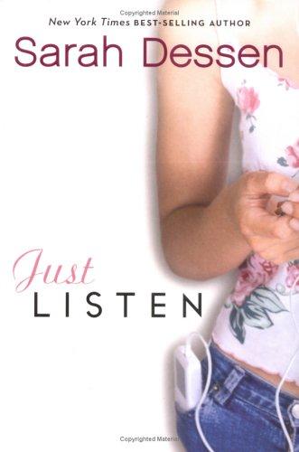 Sarah Dessen: Just listen (Hardcover, 2006, Viking Children's Books)