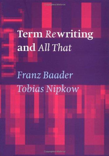 Franz Baader: Term Rewriting and All That (1999)