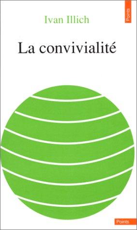 Ivan Illich: La Convivialité (Paperback, 2003, Seuil)