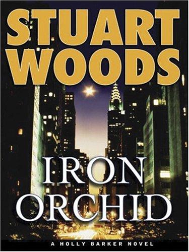 Stuart Woods: Iron orchid (2005, Wheeler Pub.)