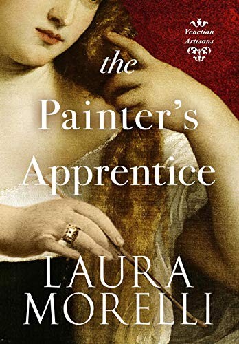 Laura Morelli: The Painter's Apprentice (Hardcover, 2017, Scriptorium)