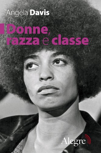 Angela Y. Davis, Ana Varela Mateos, Pastora Filigrana Garcia: Donne, razza e classe (Paperback, Italian language, 2022, Edizioni Alegre)