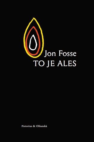Jon Fosse: To je Ales (Hardcover, Czech language, 2024, Pistorius & Olšanská)