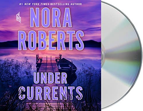 Nora Roberts, January LaVoy: Under Currents (AudiobookFormat, 2019, Macmillan Audio)