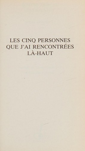 Mitch Albom, Édith Soonckindt: Les cinq personnes que j'ai rencontrées là-haut (Paperback, French language, 2006, Oh Editions, Pocket)