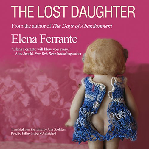 Elena Ferrante: The Lost Daughter (AudiobookFormat, 2015, Blackstone Audio, Inc.)