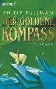 Philip Pullman: Der Goldene Kompass (His Dark Materials, #1) (German language, 2004)