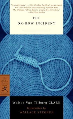 Walter Van Tilburg Clark: The Ox-Bow Incident (Modern Library Classics) (Paperback, Modern Library)