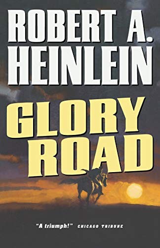 Robert A. Heinlein: Glory Road (Paperback, Orb Books)