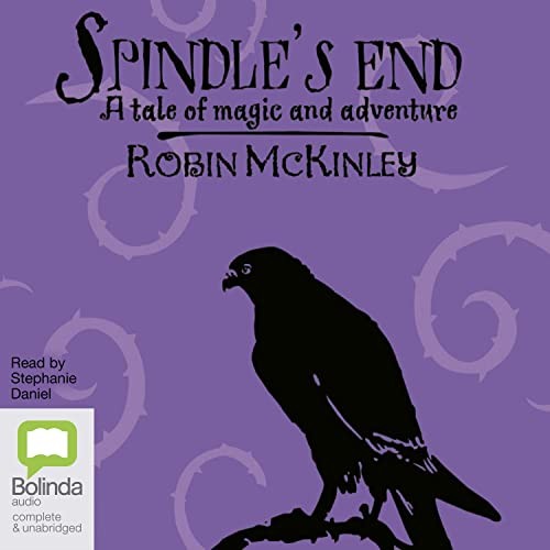 Robin McKinley: Spindle's End (AudiobookFormat, Bolinda Audio Books,Australia, Bolinda Audio Books)