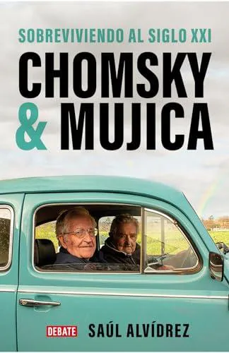Saúl Alvídrez: Chomsky & Mujica (Spanish language, 2023)