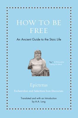 Epictetus, Anthony Long: How to Be Free (EBook, english language, 2018, Princeton University Press)