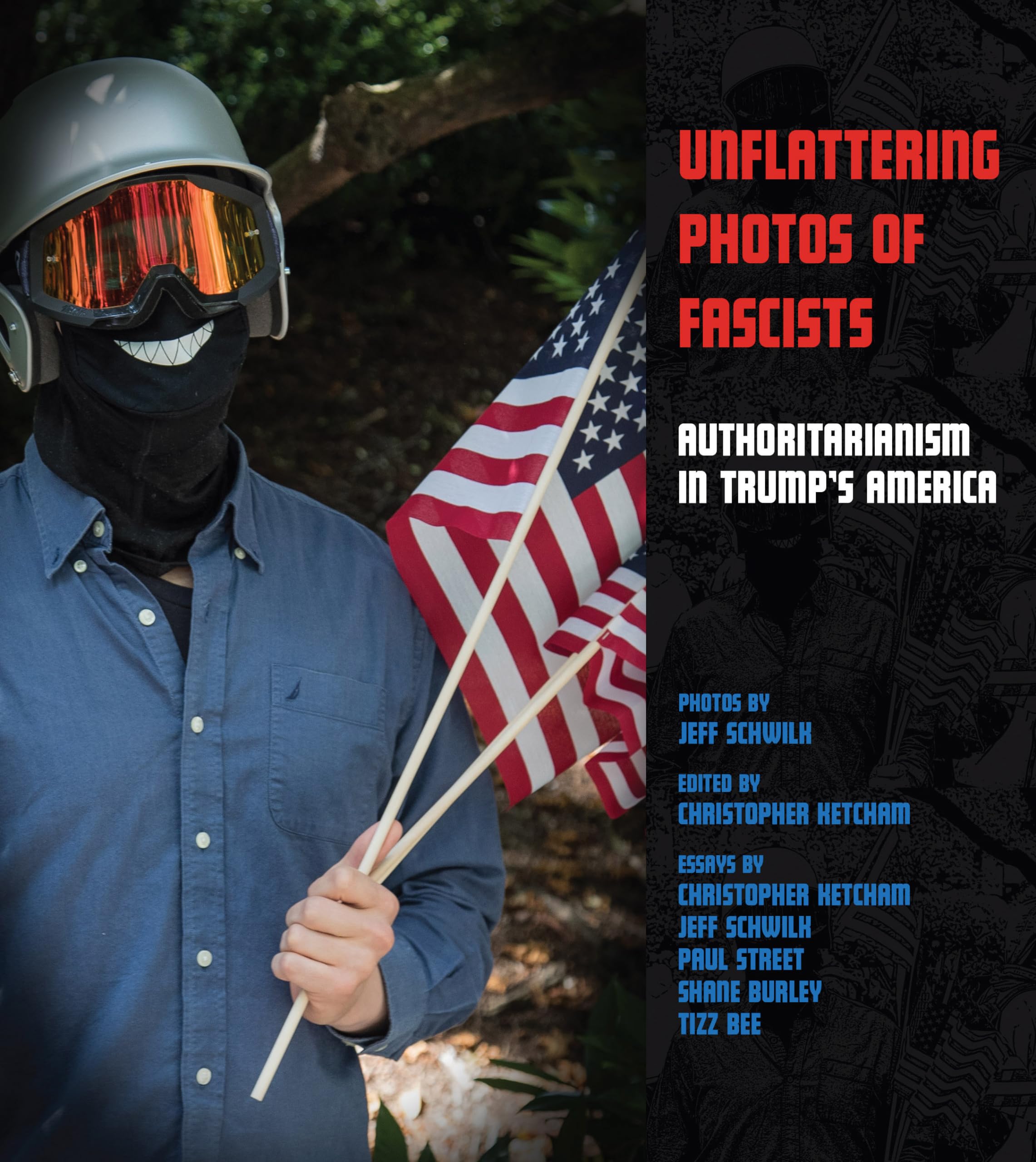Jeff Schwilk, Christoper Ketcham: Unflattering Photos of Fascists (Paperback, 2020, AK Press)