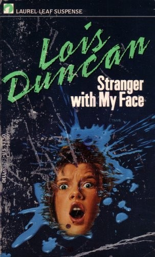 Lois Duncan: Stranger with My Face (Paperback, 1990, Laurel-Leaf Books, Laurel-Leaf, Brand: Laurel-Leaf Books)