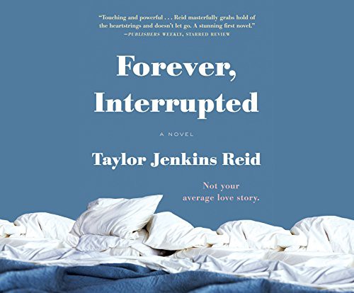 Taylor Jenkins Reid, Tara Sands: Forever, Interrupted (AudiobookFormat, 2015, Dreamscape Media)