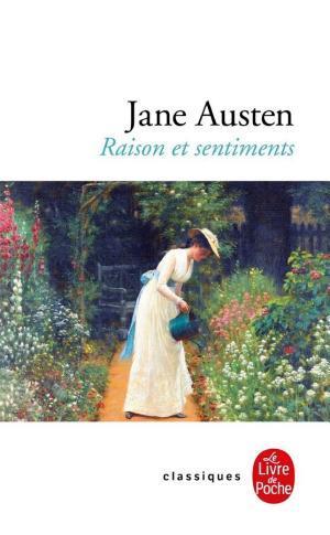 Jane Austen: Raison et sentiments (French language, Le Livre de poche)