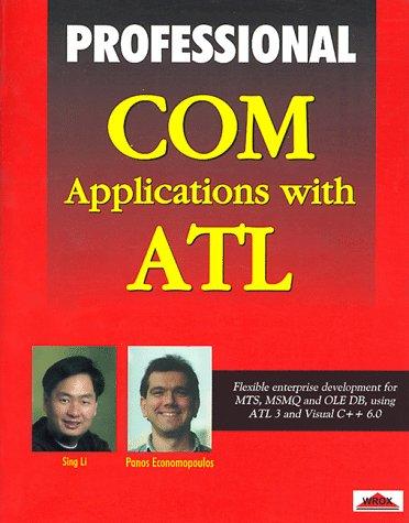 Sing Li, Panos Economopoulos: Professional COM Applications with ATL (Paperback, 1998, Wrox Press)