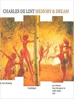 Charles de Lint: Memory and Dream (Newford) (AudiobookFormat, 1994, Blackstone Audiobooks)