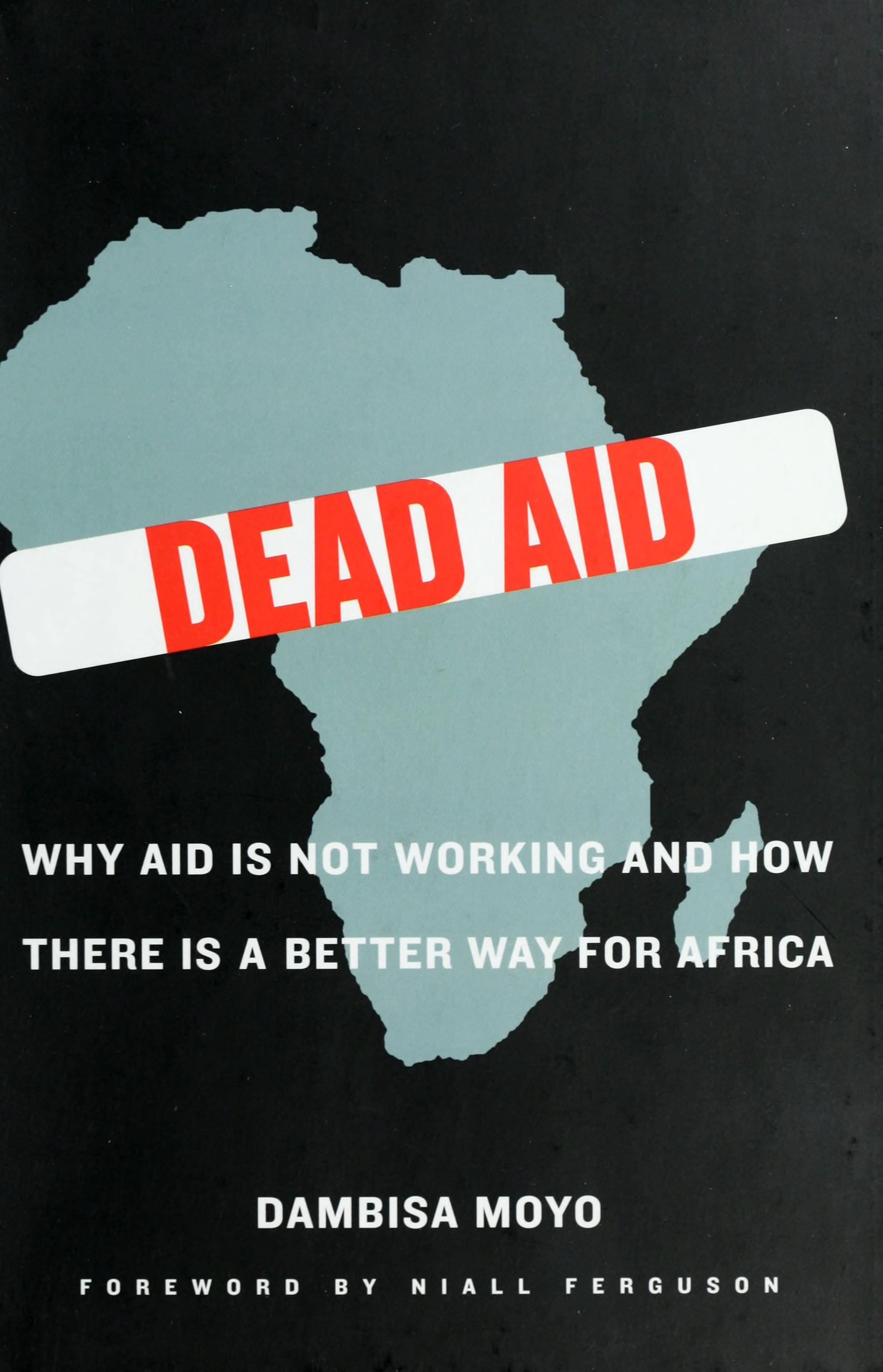 Dambisa Moyo: Dead Aid (Hardcover, 2009, Farrar, Straus and Giroux)