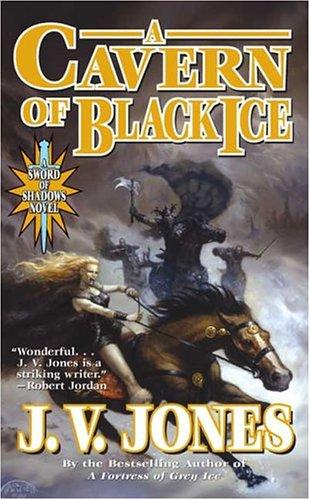 J. V. Jones: A Cavern of Black Ice (Sword of Shadows) (Paperback, Tor Fantasy)