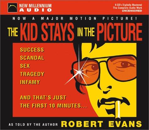 Robert Evans: The Kid Stays in the Picture (AudiobookFormat, New Millennium Audio)