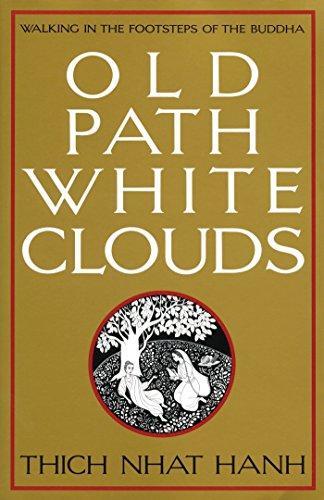 Thich Nhat Hanh: Old Path White Clouds: Walking in the Footsteps of the Buddha (1991)