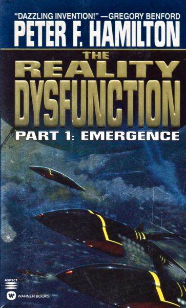 Peter F. Hamilton: The Reality Dysfunction: Part 1: Emergence (Paperback, 1997, Warner Books)