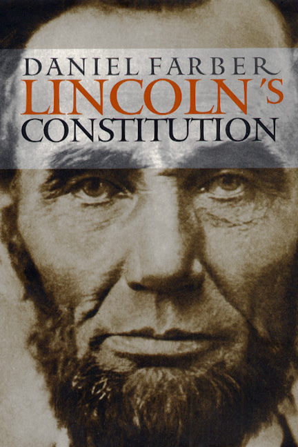 Daniel Farber: Lincoln's Constitution (Hardcover, 2003, University of Chicago Press)