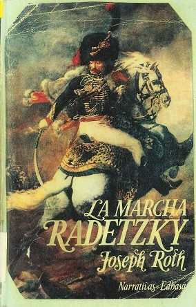 Joseph Roth: La marcha de Radetzky (1989, Edhasa)