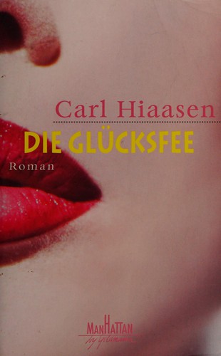 Carl Hiaasen: Die Glücksfee (German language, 1999, Goldmann)