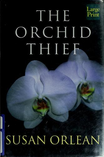 Susan Orlean: The orchid thief (1998, Wheeler Publishing, Inc.)