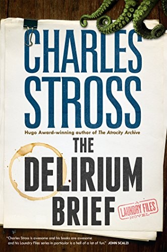 Charles Stross: The Delirium Brief (EBook, 2017, Tor.com)