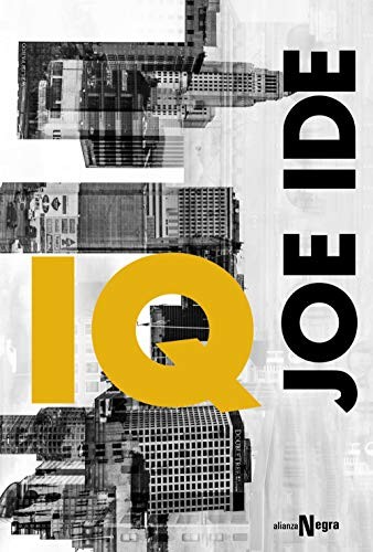 Joe Ide, Eduardo Hojman: IQ (Paperback, 2018, Alianza, Alianza Editorial)