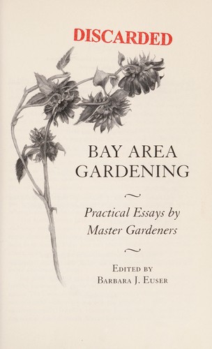 Barbara J. Euser: Bay Area gardening (2002, Writers Center of Marin)