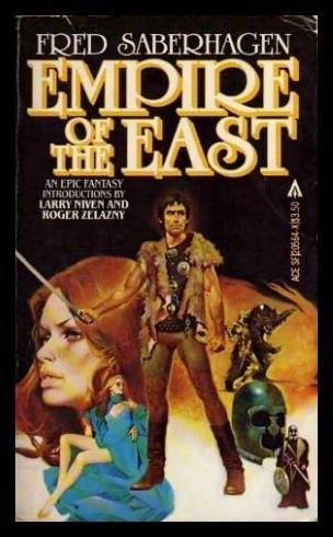 Fred Saberhagen: Empire Of The East (Paperback, 1981, Ace)