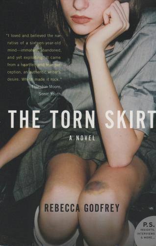 Rebecca Godfrey: The Torn Skirt (P.S.) (Paperback, 2008, Harper Perennial)