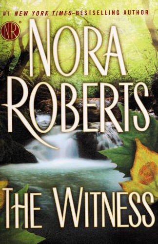 Nora Roberts: The witness (2012, G.P. Putnam's Sons)