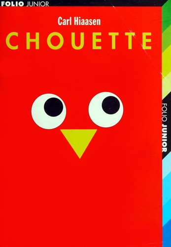 Carl Hiaasen: Chouette (French language, 2005, Gallimard jeunesse)