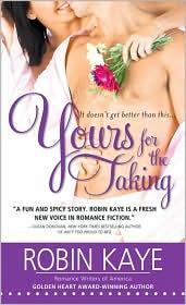 Robin Kaye: Yours for the Taking (2011, Sourcebooks)