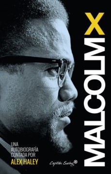 Alex Haley, Malcolm X: Malcolm X : una autobiografia contada por Alex Haley (2015, Capitan Swing Libros)