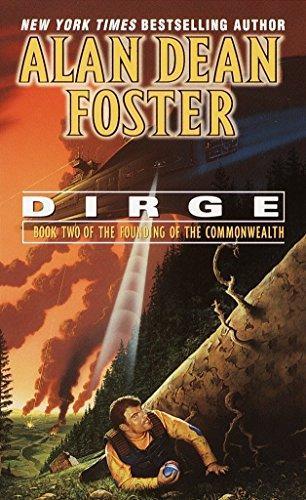 Alan Dean Foster: Dirge (Founding of the Commonwealth, #2) (2001)