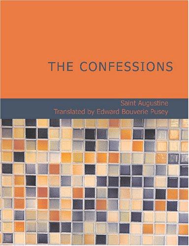 Augustine of Hippo: The Confessions of St. Augustine (Large Print Edition) (Paperback, BiblioBazaar)