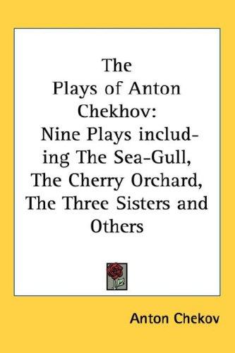 Anton Chekhov: The Plays of Anton Chekhov (Hardcover, Kessinger Publishing, LLC)