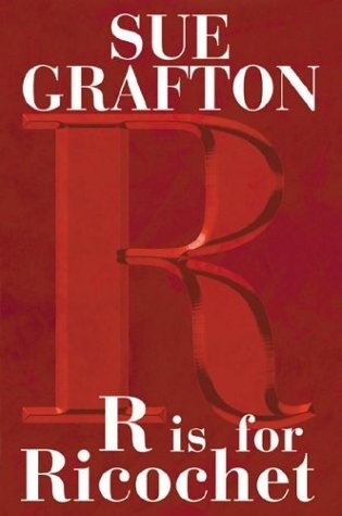 Sue Grafton: R is for ricochet (Hardcover, 2004, G.P. Putnam's Sons)