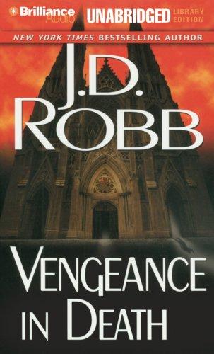 Nora Roberts: Vengeance in Death (In Death) (AudiobookFormat, 2006, Brilliance Audio on CD Unabridged Lib Ed)