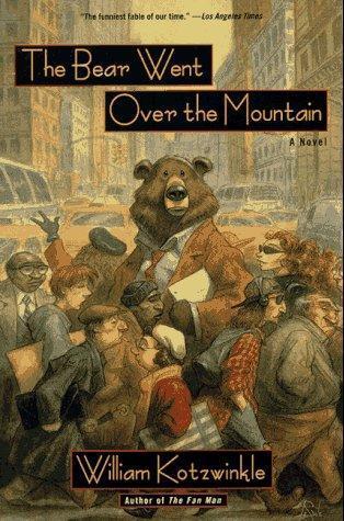 William Kotzwinkle: The bear went over the mountain (1997)