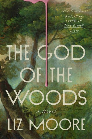 Liz Moore: God of the Woods (2024, Penguin Publishing Group)