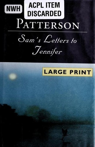 James Patterson: Sam's letters to Jennifer (2004, Little, Brown, Thorndike Press)