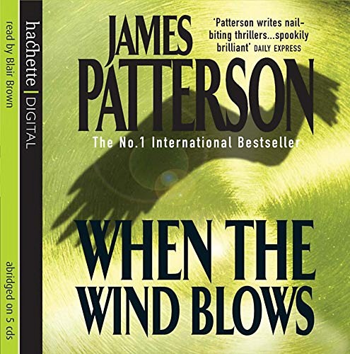 James Patterson: When the Wind Blows (AudiobookFormat, 2011, Headline Book Publishing)