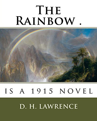 David Herbert Lawrence: The Rainbow . (Paperback, Createspace Independent Publishing Platform, CreateSpace Independent Publishing Platform)